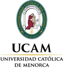 Imagen de UCAM UNIVERSIDAD CATÓLICA DE MENORCA UNIVERSIDAD CATÓLICA SAN ANTONIOIN LIBERTATEM VOCATI AÑO MCMXCVI