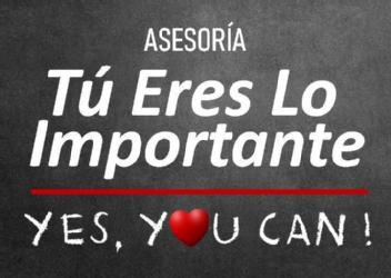 Imagen de ASESORÍA TÚ ERES LO IMPORTANTE YES, YOU CAN !