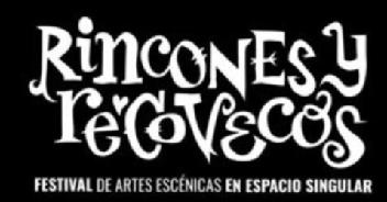 Imagen de RINCONES Y RECOVECOS FESTIVAL DE ARTES ESCÉNICAS EN ESPACIO SINGULAR