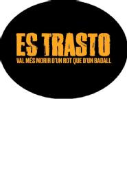 Imagen de ES TRASTO VAL MÉS MORIR D\'UN ROT QUE D\'UN BADALL