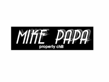 Imagen de MIKE PAPA PROPERLY CHILL