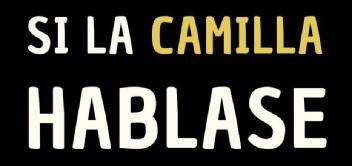 Imagen de SI LA CAMILLA HABLASE