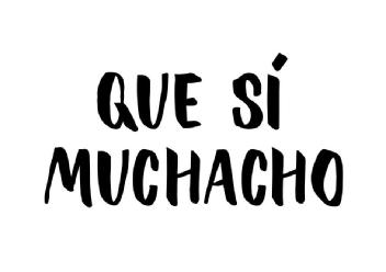 Imagen de QUE SI MUCHACHO