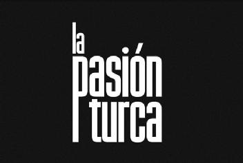 Imagen de LA PASIÓN TURCA