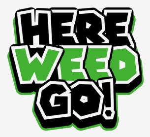 Imagen de Here Weed Go!