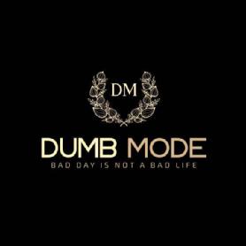 Imagen de DM DUMB MODE BAD DAY IS NOT A BAD LIFE