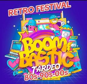 Imagen de RETRO FESTIVAL BOOMBASTIC TARDEO 80S-90S-00S