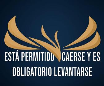 Imagen de ESTA PERMITIDO CAERSE Y ES OBLIGATORIO LEVANTARSE