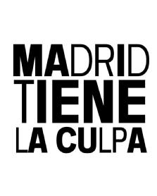 Imagen de MADRID TIENE LA CULPA