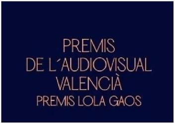 Imagen de PREMIS DE L'AUDIOVISUAL VALENCIA PREMIS LOLA GAOS - PREMIOS DEL AUDIOVISUAL VALENCIANO PREMIOS LOLA GAOS