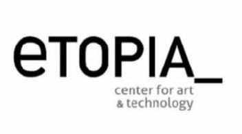 Imagen de ETOPIA CENTER FOR ART & TECHNOLOGY