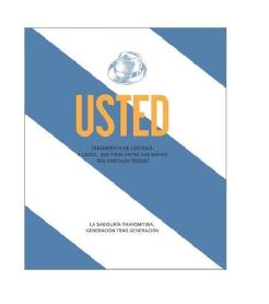 Imagen de USTED TRATAMIENTO DE CORTESÍA, A USTED, QUE TIENE ENTRE SUS MANOS TANPRECIADO TESORO LA SABIDURÍA TRANSMITIDA, GENERACIÓN TRAS GENERACIÓN
