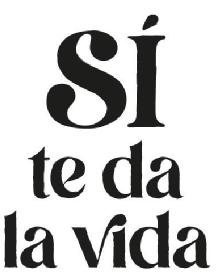Imagen de SÍ TE DA LA VIDA