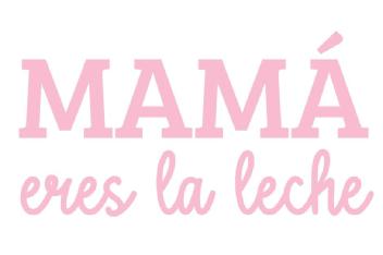 Imagen de Mamá eres la leche