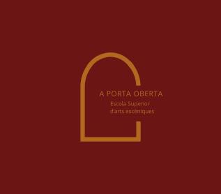 Imagen de A PORTA OBERTAEscola Superior d'Arts Escniques