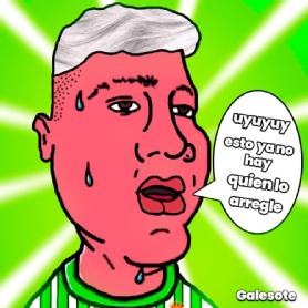 Imagen de GALESOTE UYUYUY ESTO YA NO HAY QUIEN LO ARREGLE