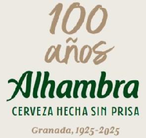 Imagen de 100 AÑOS ALHAMBRA CERVEZA HECHA SIN PRISA GRANADA, 1925-2025